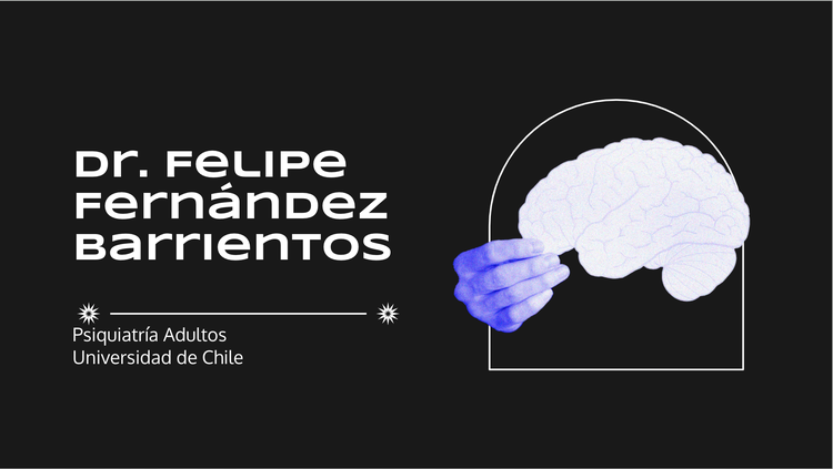 Felipe Fernández Barrientos - Médico psiquiatra, Universidad de Chile. (favor leer apartado SOBRE MÍ)