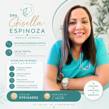 Gisella Espinoza Rodriguez - medicina general, mención salud mental
diplomada en ecografía general
diplomada en medicina estética en universidad Bernardo ohiggins