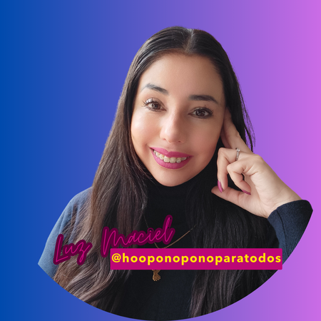Luz Maciel de Ho'oponopono para todos - Psicóloga, Coach y Mentora de ho'oponopono y eft tapping