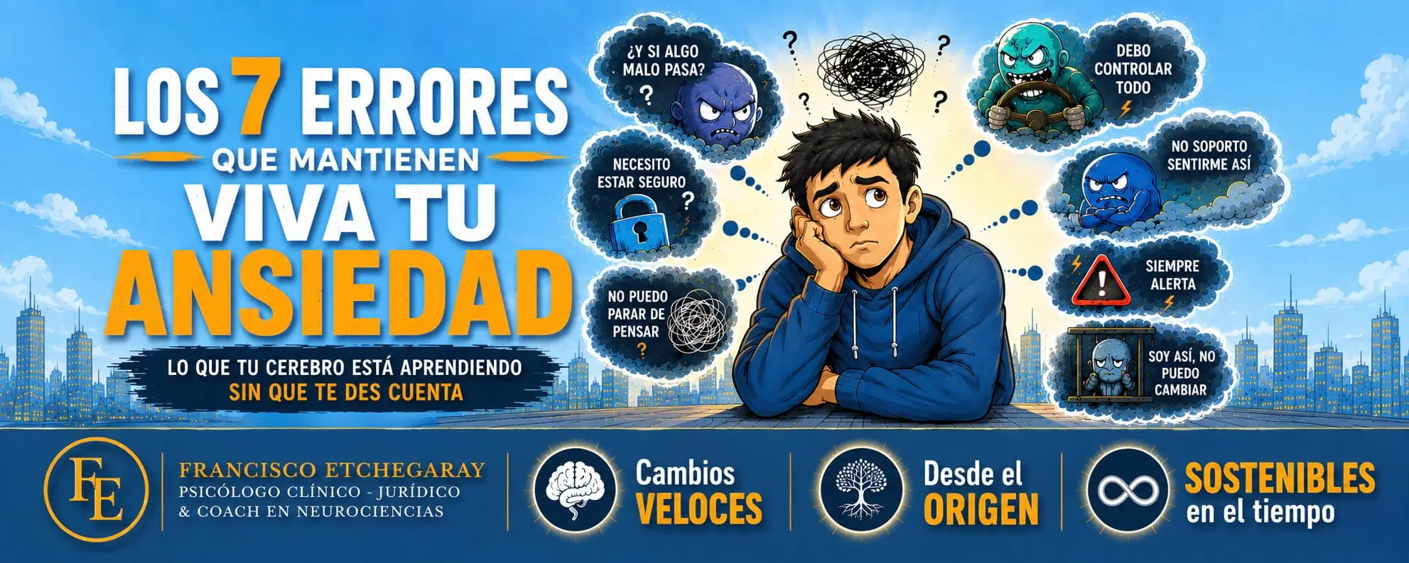 Los 7 Errores que Mantienen tu Ansiedad Viva - Francisco Etchegaray