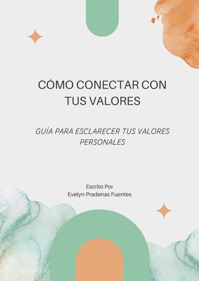 ¿Cómo conectar con tu valores?
