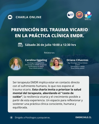 Charla Grabada: "Prevención del trauma vicario en la práctica clínica EMDR"