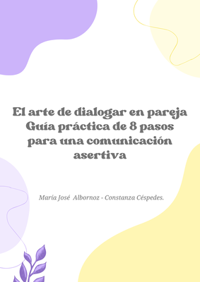 El arte de dialogar en pareja: Guía práctica de 8 pasos para una comunicación asertiva