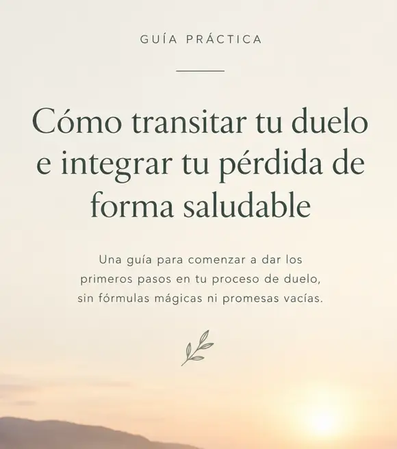 Guía Gratuita Cómo vivir tu duelo de forma saludable