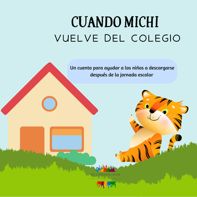 Cuento: "Cuando Michi vuelve del colegio"