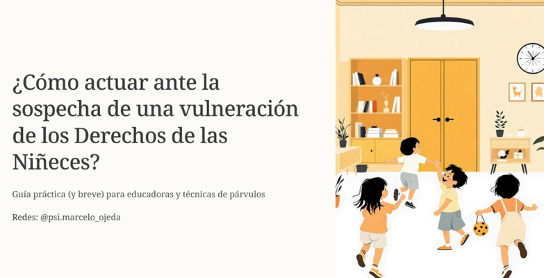 Detección Temprana de vulneración de derechos y Registro de Sospecha: Guía Práctica para Equipos de Educación Parvularia