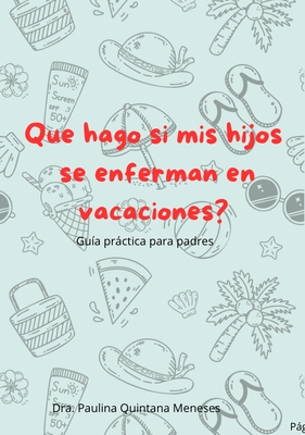 Todo lo que debes saber si tu hijo se enferma durante las  vacaciones