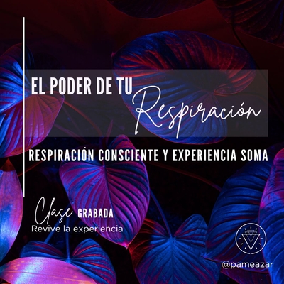 EL PODER DE TU RESPIRACIÓN - grabación