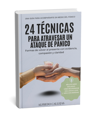 DESCARGA GRATIS: Guía Gratuita: 24 Técnicas para Atravesar un Ataque de Pánico