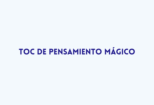 TOC de pensamiento mágico