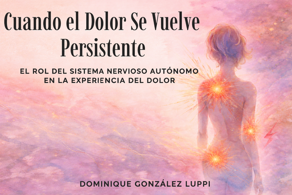 Cuando El Dolor Se Vuelve Persistente