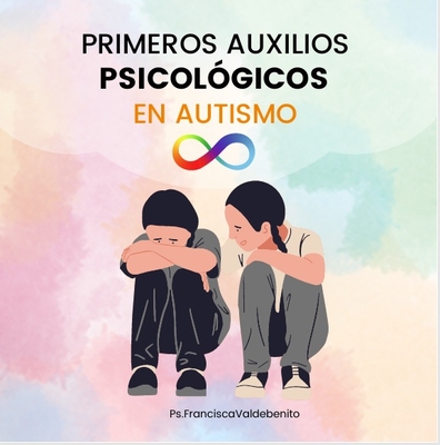 Primeros auxilios psicológicos en Autismo (PAP)