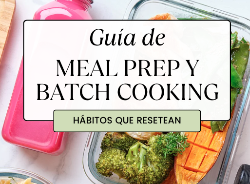 Guía Batch Cooking y Meal Prep
