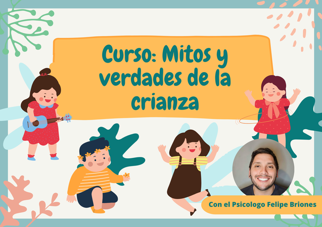 TALLER: MITOS Y VERDADES SOBRE LA CRIANZA