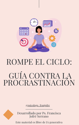 Rompe el Ciclo: Guía contra la Procastinación