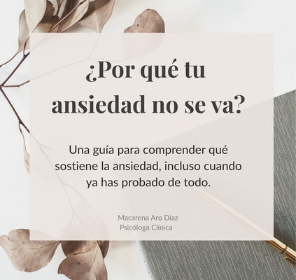 Guía Gratuita: ¿Por qué tu ansiedad no se va?