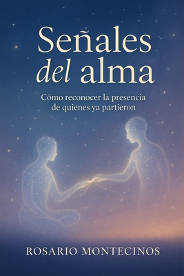 E-Book grtuito: Señales del alma: cómo reconocer la presencia de quienes ya partieron
