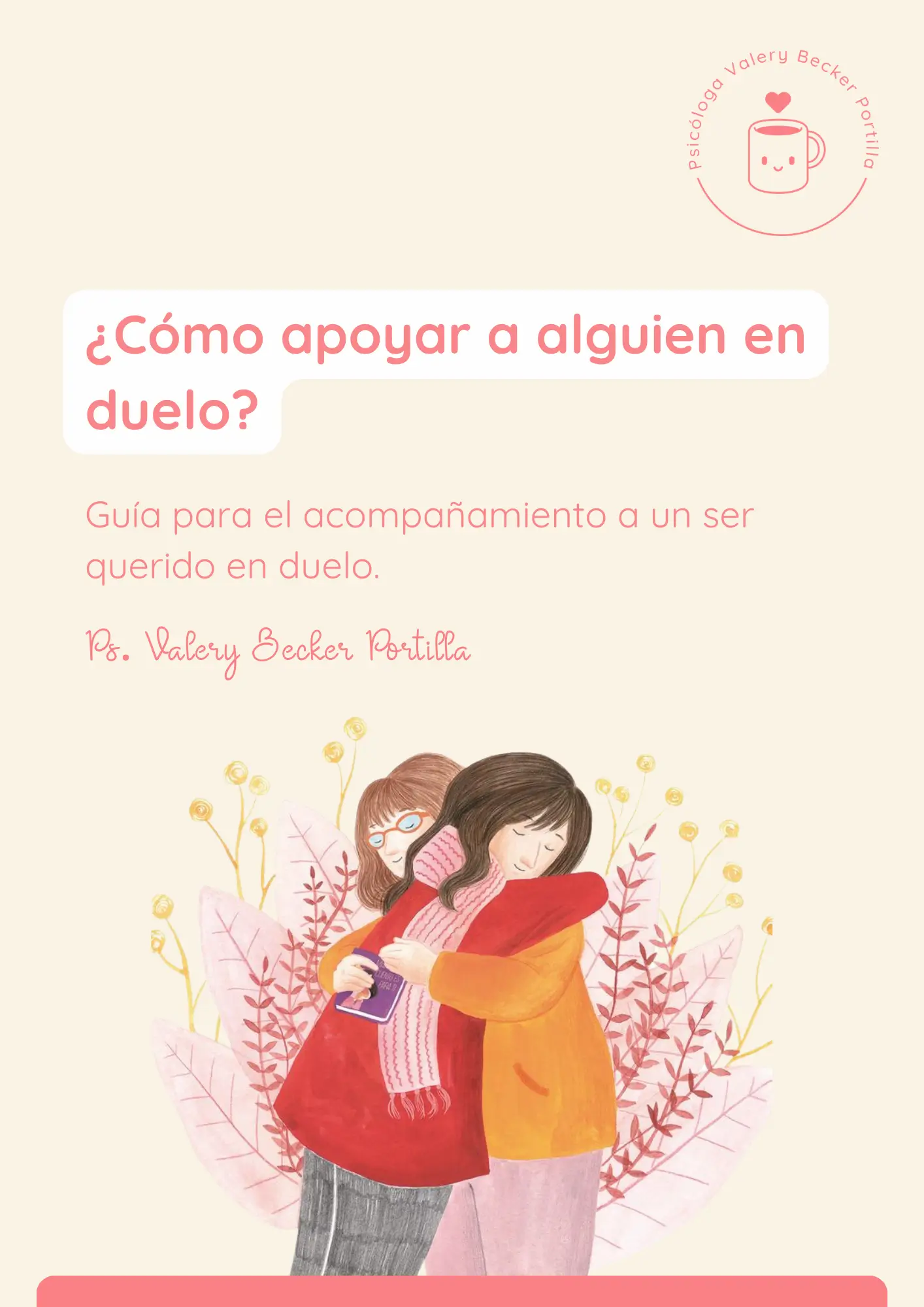 ¿Cómo apoyar a alguien en duelo? Guía para el acompañamiento a un ser querido en duelo.