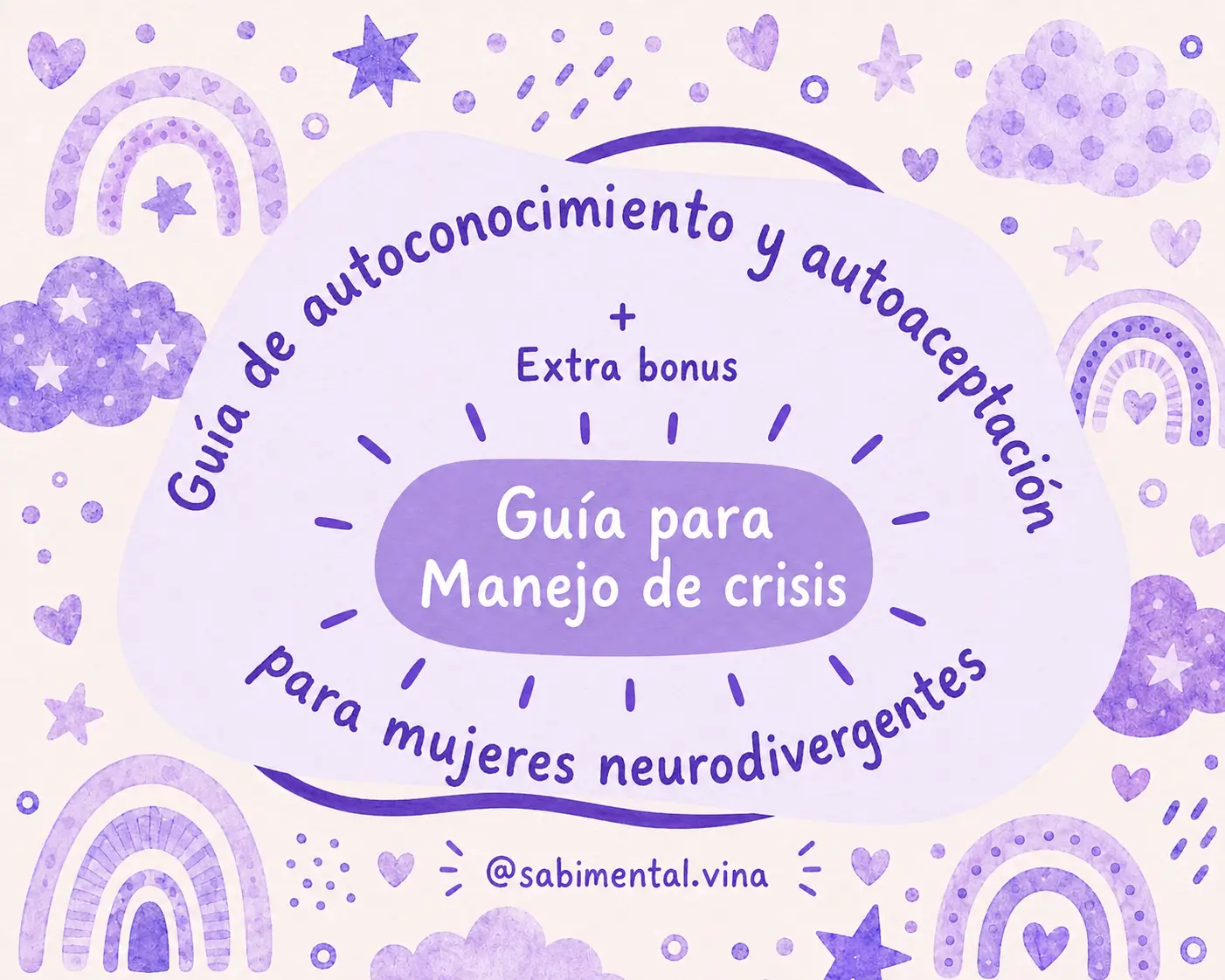 Guía de Autoconocimiento y Autoaceptación para Mujeres Neurodivergentes + Bonus Manejo de Crisis