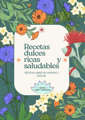 Recetas dulces, ricas y saludables