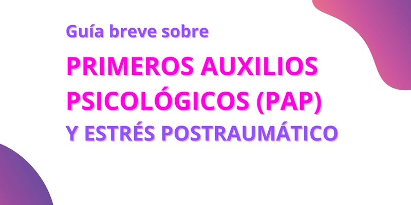 Guía breve Primeros Auxilios Psicológicos