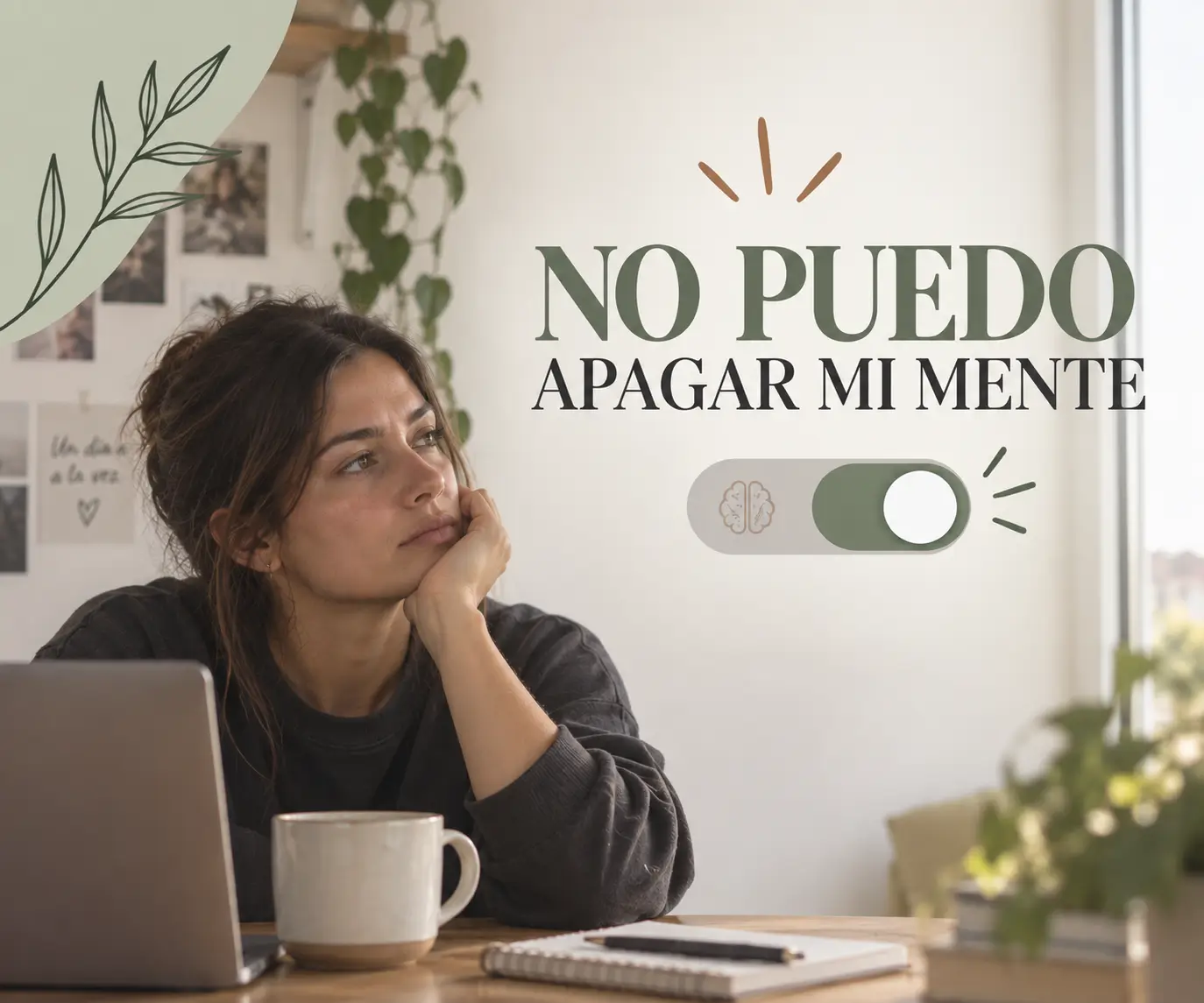 NO PUEDO APAGAR MI MENTE: Comprende por qué vives en alerta y aprende herramientas para recuperar la calma.