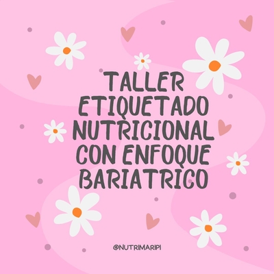 TALLER ETIQUETADO NUTRICIONAL BARIATRICO
