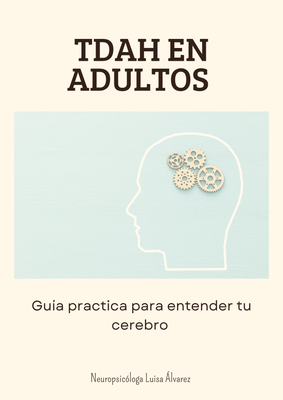 Guía práctica para entender el TDAH en adultos