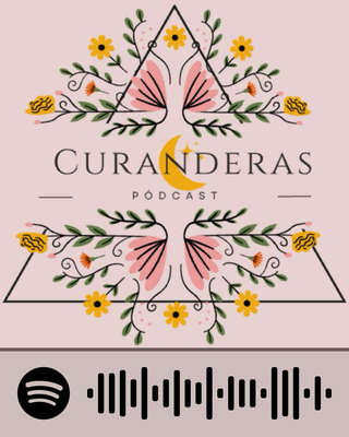 CURANDERAS PÓDCAST