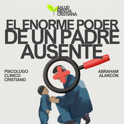 EL ENORME PODER DE UN PADRE AUSENTE (Charla Online)