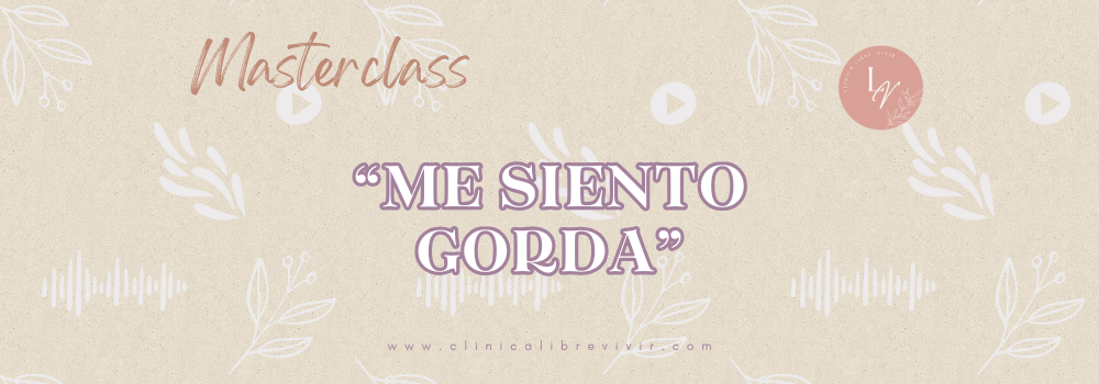 Masterclass "Me siento gorda"