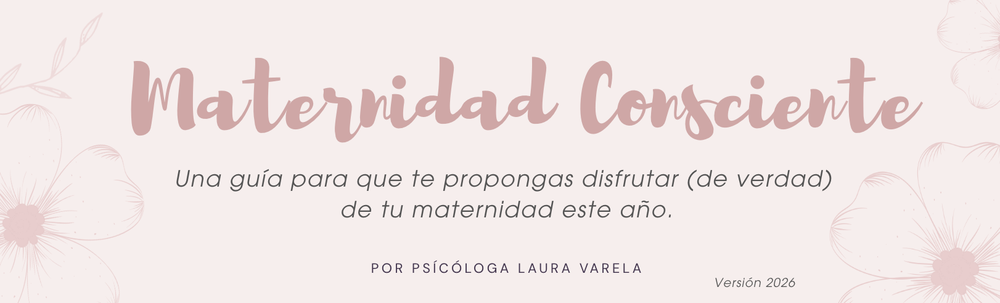 Guía Maternidad Consciente: Crea tus propósitos para disfrutar tu maternidad este 2026