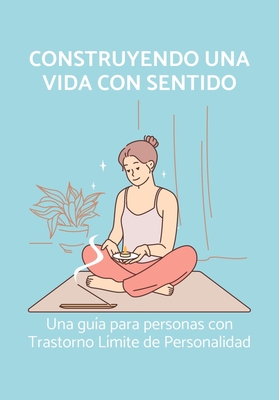 Guía - Construyendo una vida con sentido