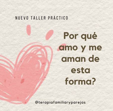 Taller: por qué amo y me aman de esta forma?
