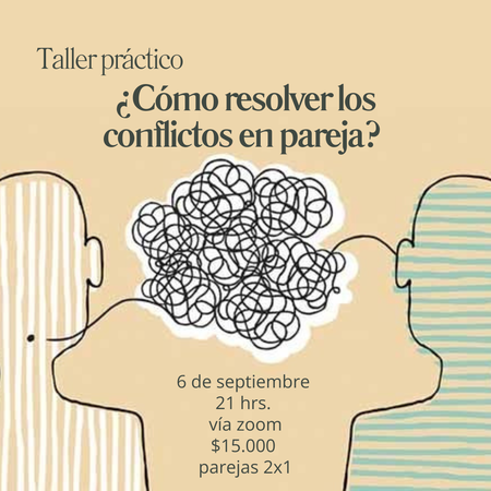 Taller: cómo resolver los conflictos en pareja?