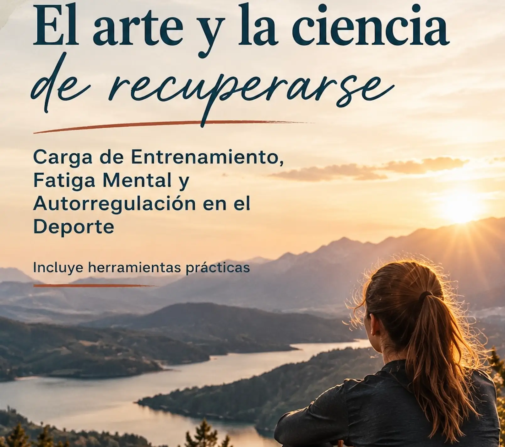 El arte y la ciencia de recuperarse: Guía práctica para comprender tu carga, reconocer tus patrones y recuperar mejor