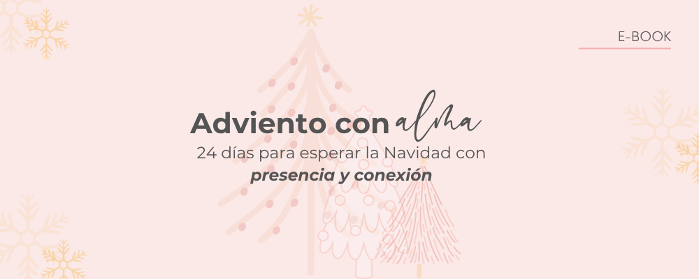 [E-Book] Adviento con Alma. 24 días para esperar la Navidad con presencia y conexión