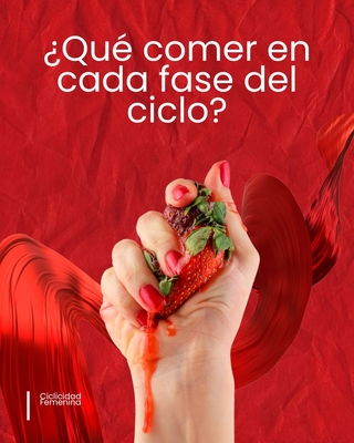 Guía de alimentación - Ciclicidad Femenina