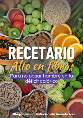 Recetario Alto en Fibra – Come Rico y Evita el Hambre en Déficit Calórico