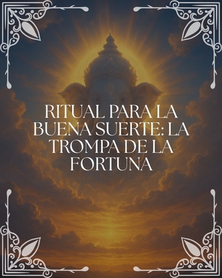 Ritual para la Buena Suerte: "La Trompa de la Fortuna"