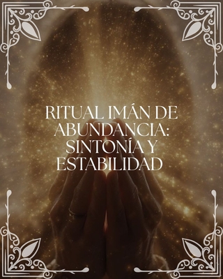 Ritual Imán de Abundancia: "Sintonía y Estabilidad"