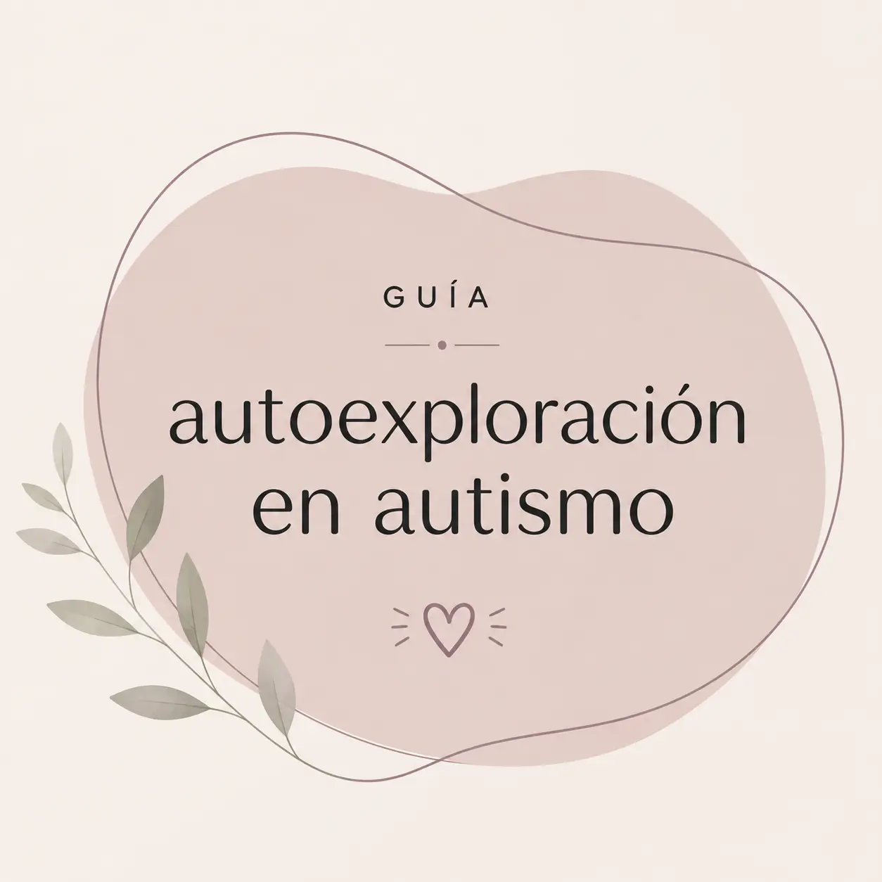 Guía de autoexploración en Autismo