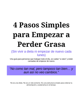 🎁 Guía Gratuita: 4 Pasos Simples para Empezar a Perder Grasa