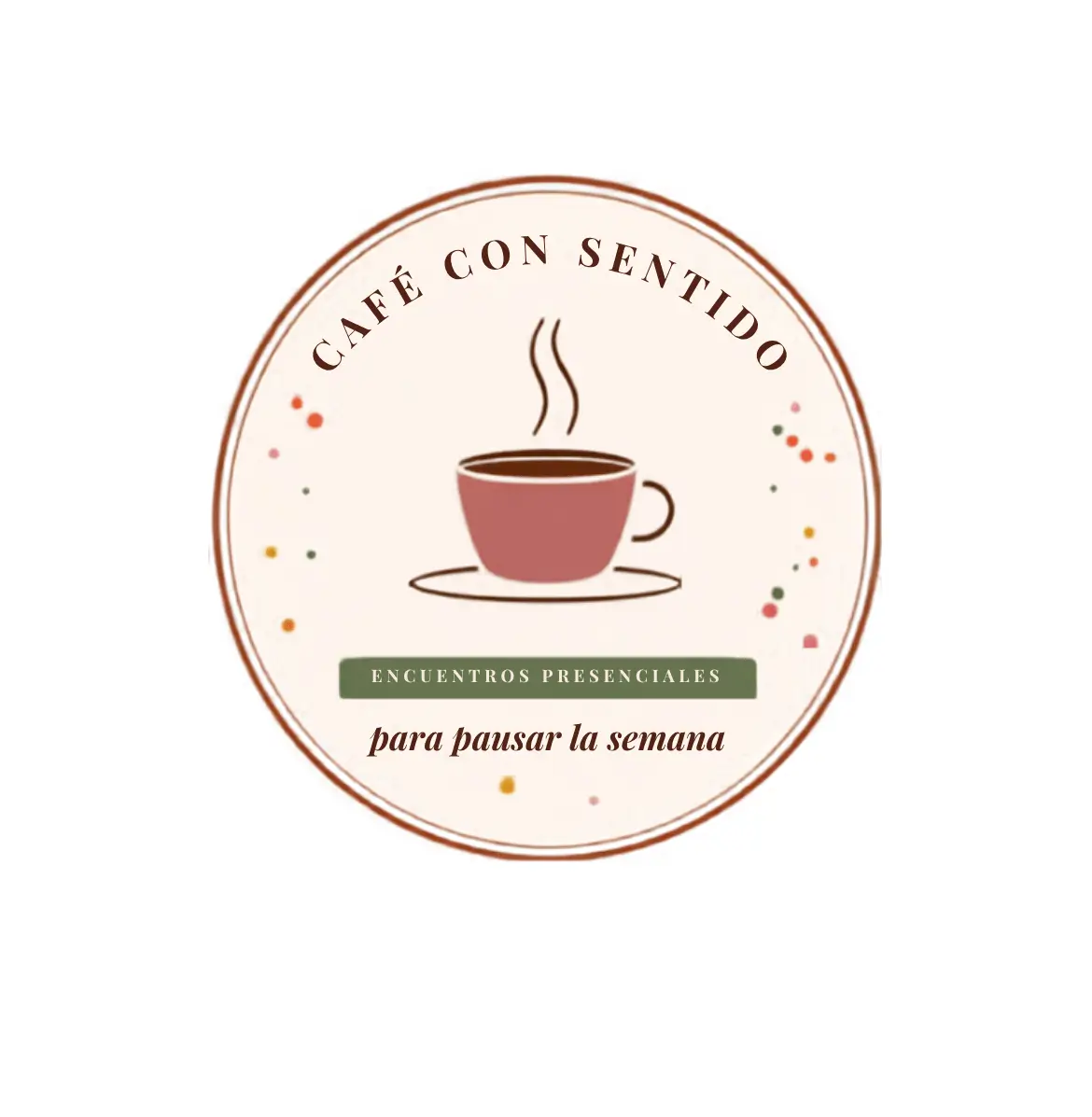 Encuentro presencial "Café con Sentido"