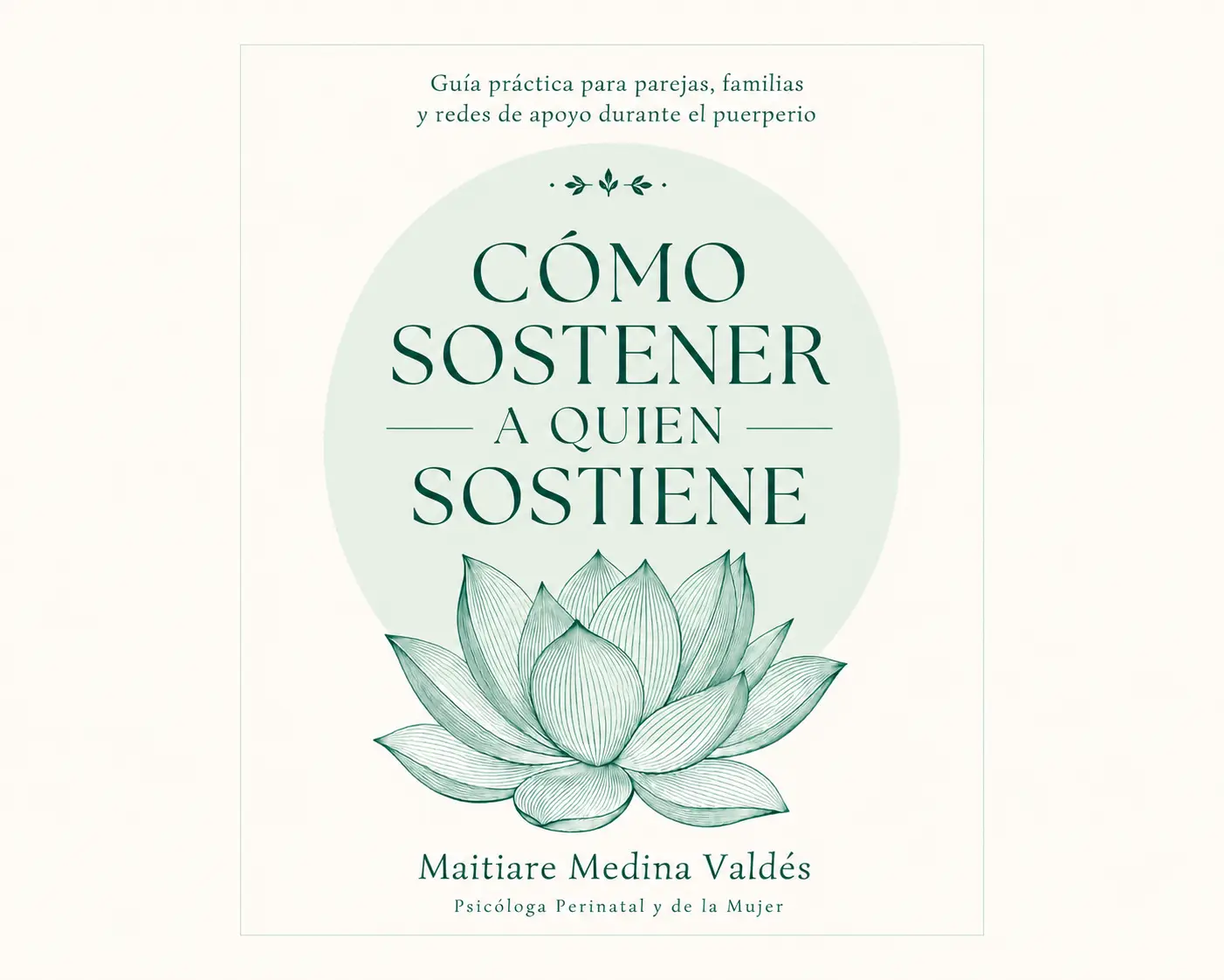 Cómo sostener a quien sostiene: Guía práctica digital para parejas, familias y redes de apoyo durante el puerperio