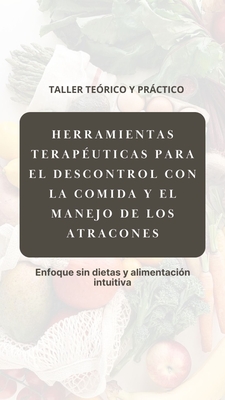 Taller Estrategias Terapéuticas para el Descontrol con la Comida