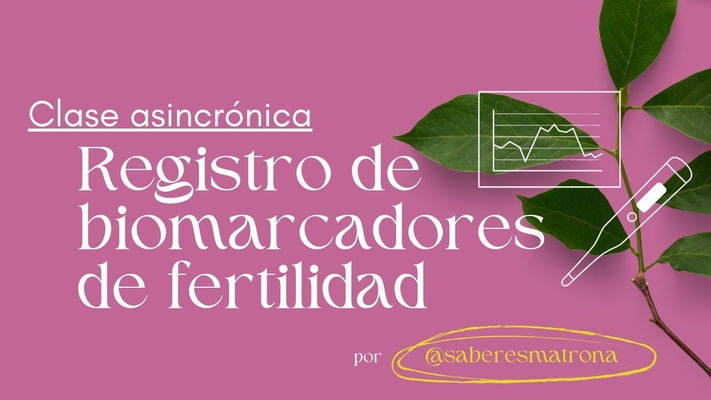 Clase "REGISTRO DE BIOMARCADORES DE FERTILIDAD" (asincrónica)