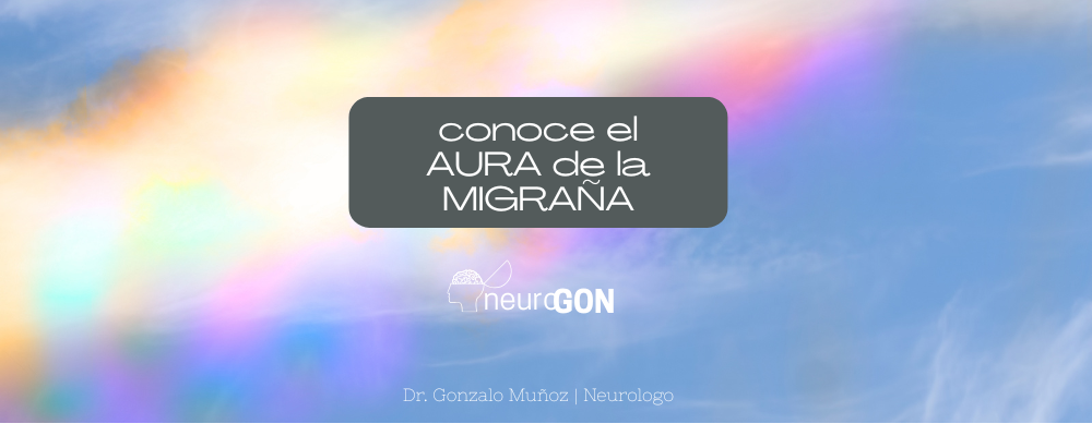 Conociendo: AURA DE LA MIGRAÑA