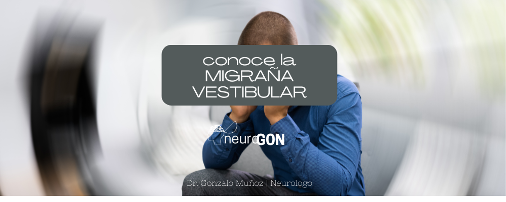 Conoce la: MIGRAÑA VESTIBULAR