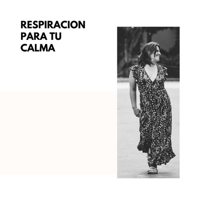 Respiración para Bajar la Ansiedad / AUDIO